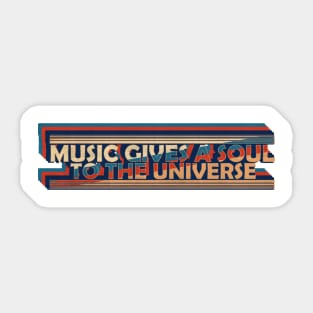 music gives a soul to the universe - vintage retro 70s future b Sticker